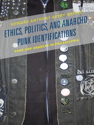 cover image of Ethics, Politics, and Anarcho-Punk Identifications